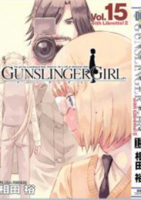 ガンスリンガー•ガール 第01-15巻 [Gunslinger Girl vol 01-15]